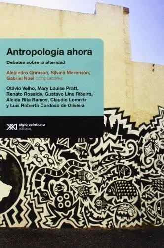 Antropologia Ahora - Alejandro Grimson