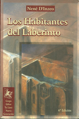 Los Habitantes Del Laberinto De Nene Dinzeo