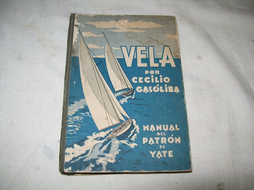 Vela. Cecilio Gasóliba. Manual Del Patrón De Yate.