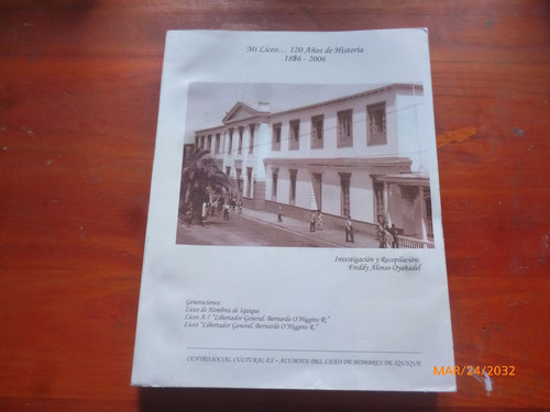 Mi Liceo ..120 Años De Historia 1886-2206 Fredy Alonso