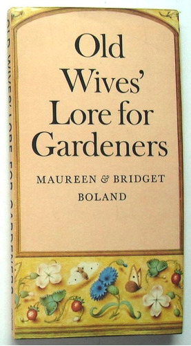 Boland. Old Wives. Lore For Gardeners. Jardinería,