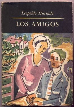 Los Amigos. Leopoldo Hurtado. (ilust. De Tapa R. Veroni)