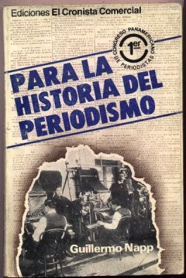 Para La Historia Del Periodismo. G. Napp (congreso Panam.)