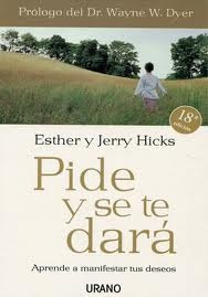 Imagen 1 de 6 de Pide Y Se Te Dara - Esther Y Jerry Hicks Libro Nuevo + Envio