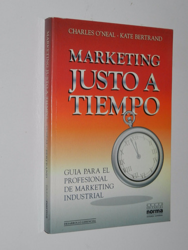 Marketing Justo A Tiempo - Charles O'neal Y Kate Bertrand