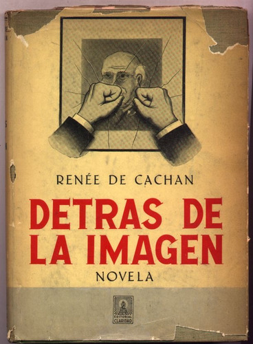 Detrás De La Imagen. Renée De Cachan. Primera Edición