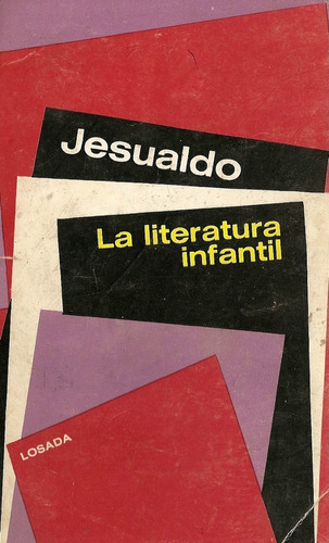 Imagen 1 de 1 de La Literatura Infantil - Jesualdo - Losada