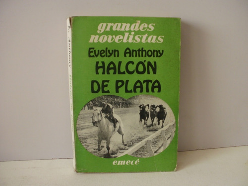 Halcón De Plata - Evelyn Anthony