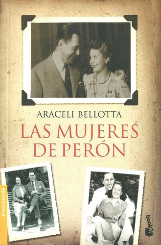 Las Mujeres De Peron - Bellotta, Araceli