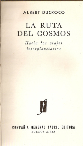 La Ruta Del Cosmos - Ducrocq - Fabril Editora