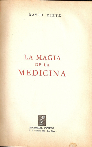 La Magia De La Medicina - D.dietz - Edit.futuro