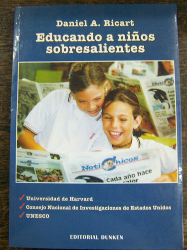 Educando A Niños Sobresalientes * Daniel A. Ricart *