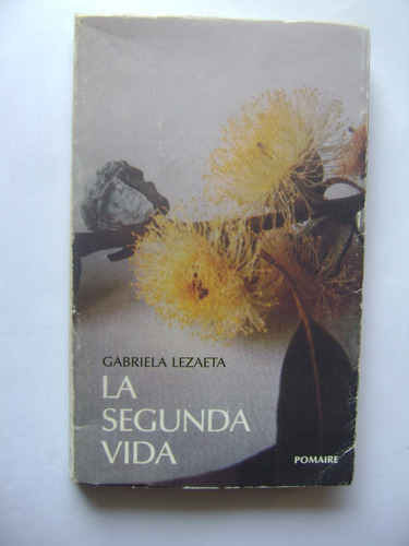 La Segunda Vida / Gabriela Lezaeta / Pomaire