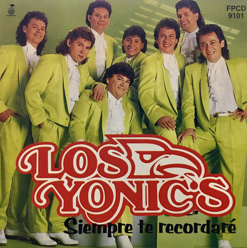 Cd Los Yonics Siempre Te Recordare