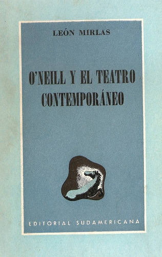 O´nell Y El Teatro Contemporaneo - Leon Mirlas