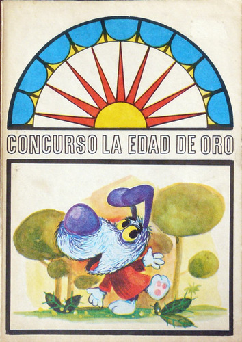 Concurso La Edad De Oro 1976 Cuba. Poesía Teatro Cuento
