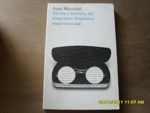 Juan Marichal. Teoría E Historia Del Ensaysimo Hispánico.