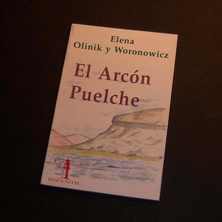 El Arcón Puelche. Elena Olinik Y Woronowicz