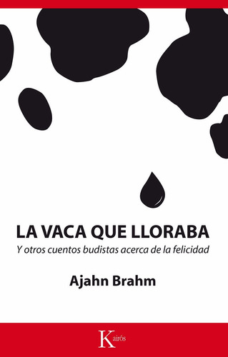 La Vaca Que Lloraba - Ajahn Brahm - Kairós