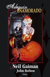 Arlequin Enamorado * Neil Gaiman Y John Bolton *