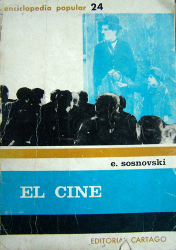 El Cine * E. Sosnovski * Cartago 1966 * Historia Del Cine *