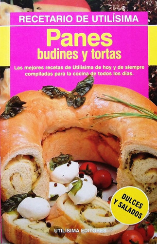 Panes Budines Y Tortas Dulces Y Salados Recetario De Utilisi