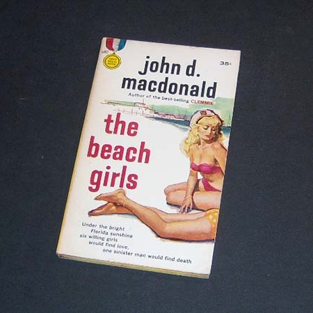 The Beach Girls . John D Macdonald