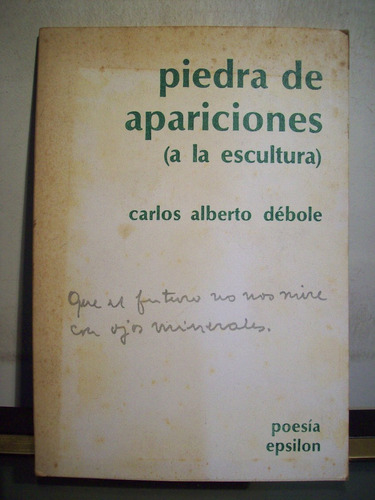 Adp Piedra De Apariciones Carlos Debole / Ed Poesia Epsilon