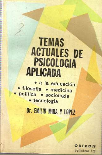 Temas Actuales De La Psicologia Aplicada - Emilio Mira