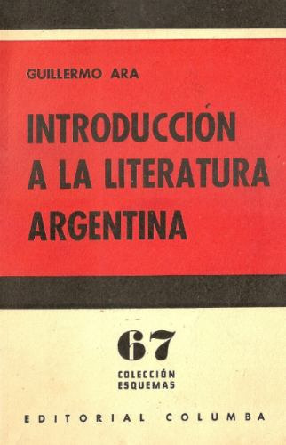 Introduccion A La Literatura Argentina - Guillermo Ara