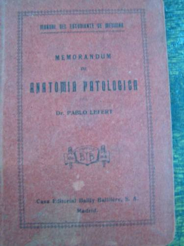 Memorandum De Anatomia Patologica * Paul Lefert *