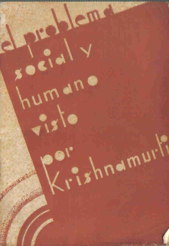 El Problema Social Y Humano Visto Por Krishnamurti