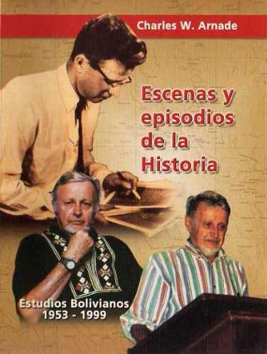 Charles Arnade - Estudios Bolivianos 1953 - 1999 Bilingue