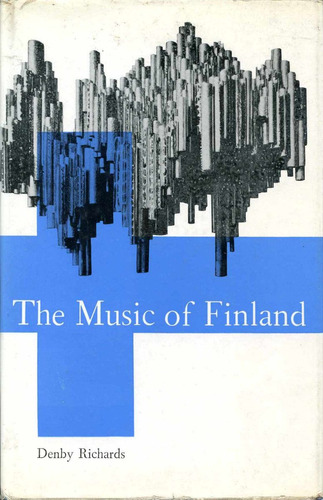 The Music Of Finland.(la Música De Finlandia) Denby Richards