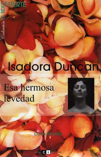 Cora Renard - Isadora Duncan Esa Hermosa Levedad
