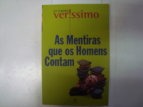 Livro - As Mentiras Que Os Homens Contam - Luis F. Veríssimo