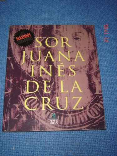 Los Maximos Creadores   Sor Juana Ines De La Cruz Combo X4