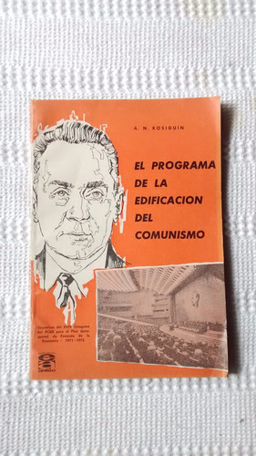 Programa Edificacion Comunismo A N Kosiguin Quinquenal 1971