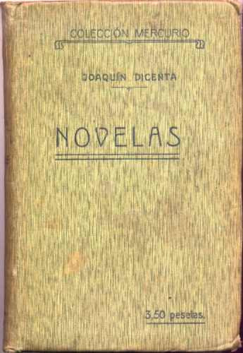 Novelas. Joaquín Dicenta. Colección Mercurio.