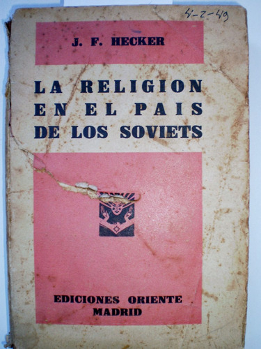 La Religión En El País De Los Soviets / J F Hecker