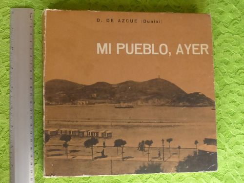 D. De Azcue, Mi Pueblo, Ayer (croquis Donostiarras)