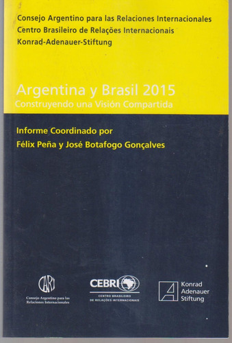 Argentina Y Brasil 2015 Construyendo Una Vision Compartida
