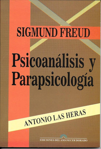 Imagen 1 de 1 de Sigmund Freud, Psicoanálisis Y Parapsicología