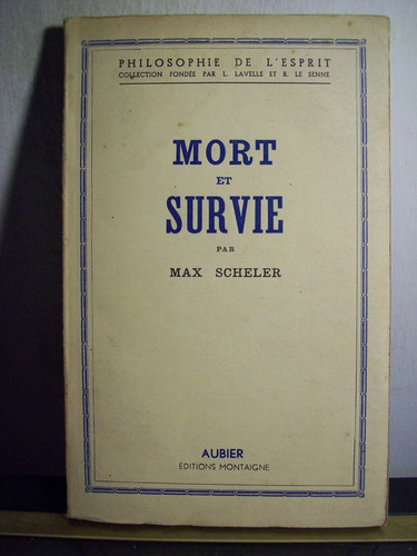 Adp Mort Et Survie Max Scheler / Ed Montaigne Aubier Paris
