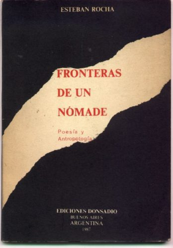 Fronteras De Un Nómade. Poesía Y Antropología. Esteban Rocha