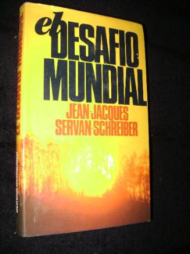 El Desafio Mundial - Jean Jacques Servan Schreiber