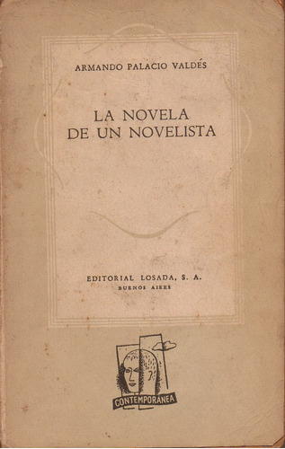 La Novela De Un Novelista. Armando Palacio Valdés. 1946