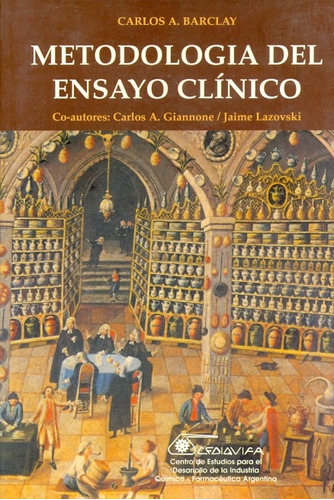 Metodologia Del Ensayo Clinico Carlos Baclay Cediquifa Libro