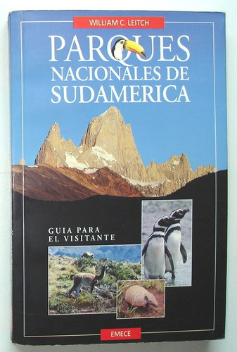 Leitch. Parques Nacionales De Sudamérica. Turismo, Trekking,