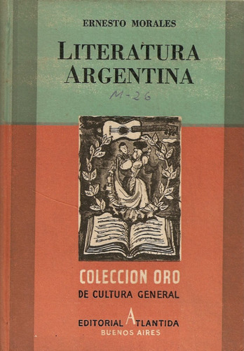 Literatura Argentina  -  Ernesto Morales  -  Edit.atlantida